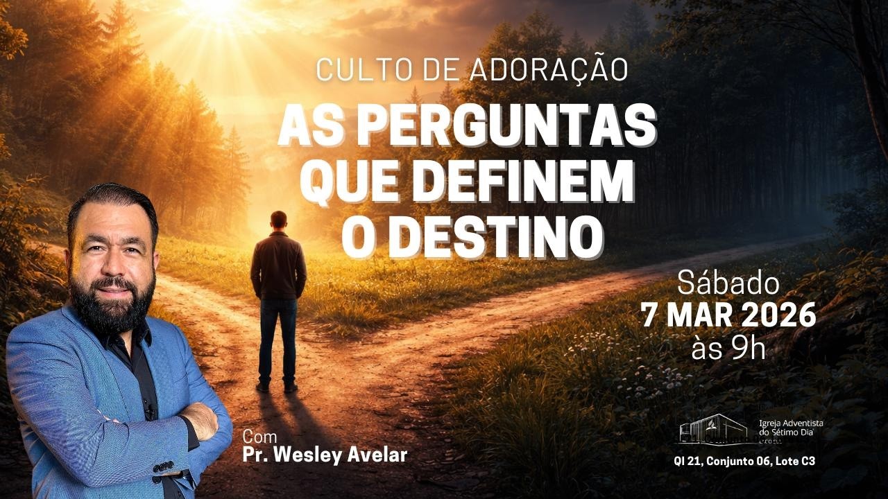 Culto de Adoração | As Perguntas Que Definem o Destino | Pr. Wesley Avelar | (07/03/2026)