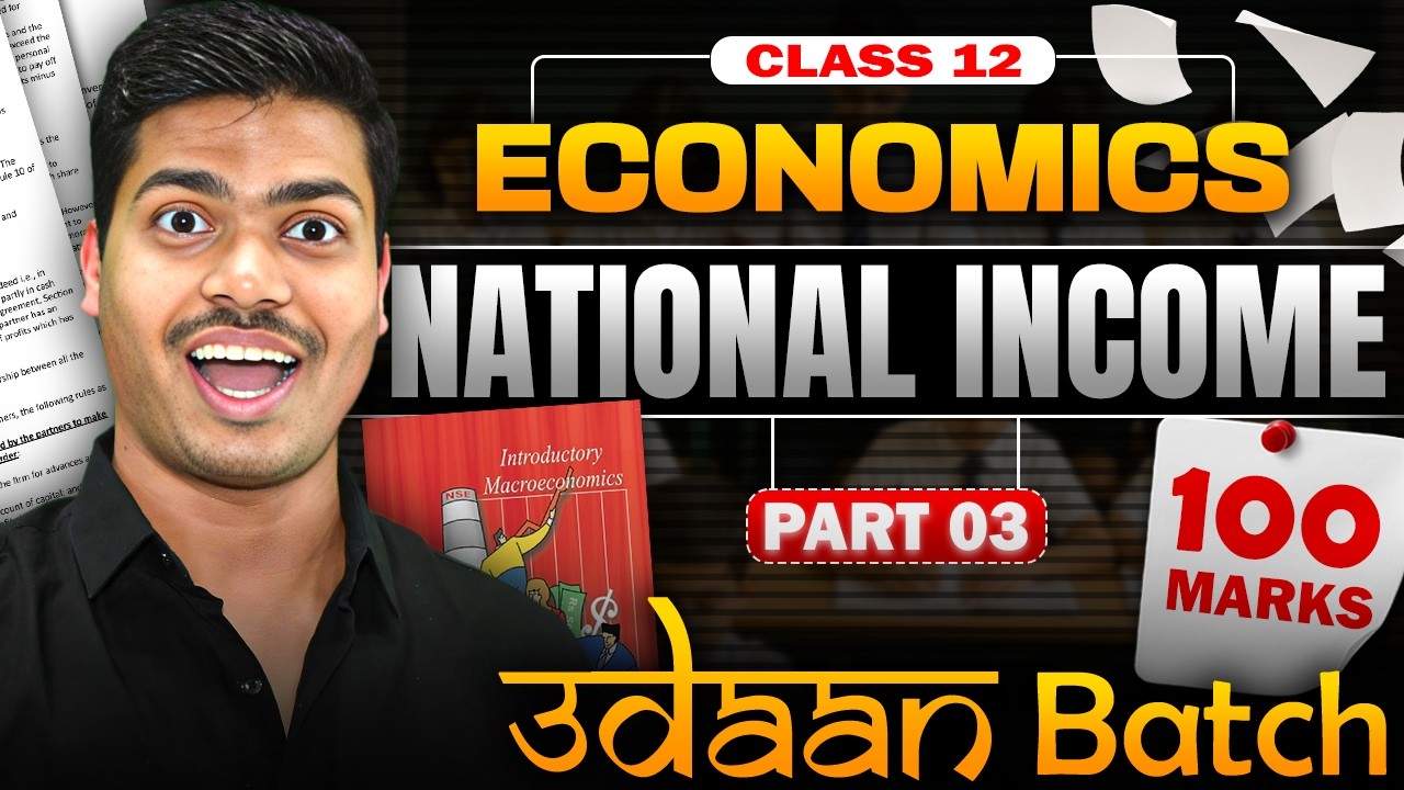 National Income & Related Aggregates | Part 3 | Class 12 Macro Economics | 2025-26 | UDAAN BATCH.