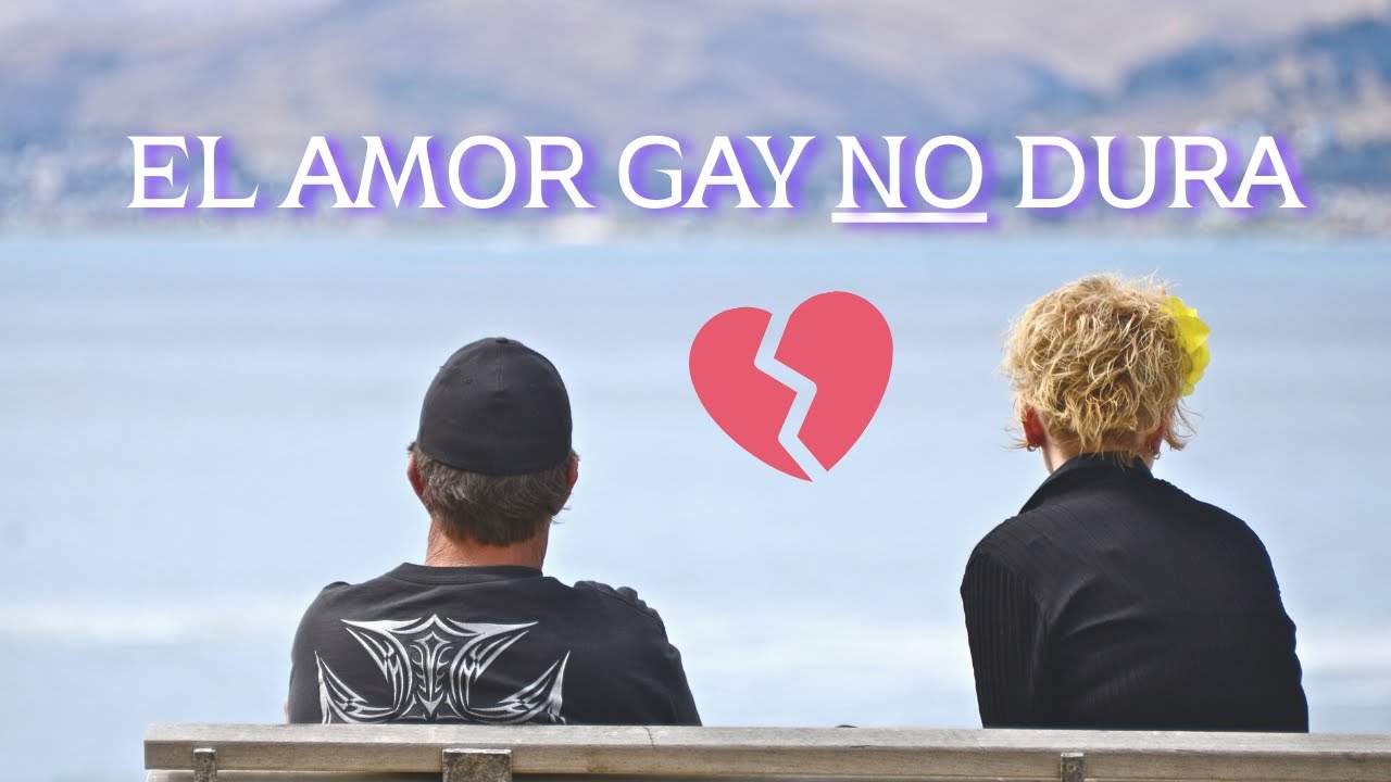 Las dificultades de una pareja GAY - Tu lugar seguro