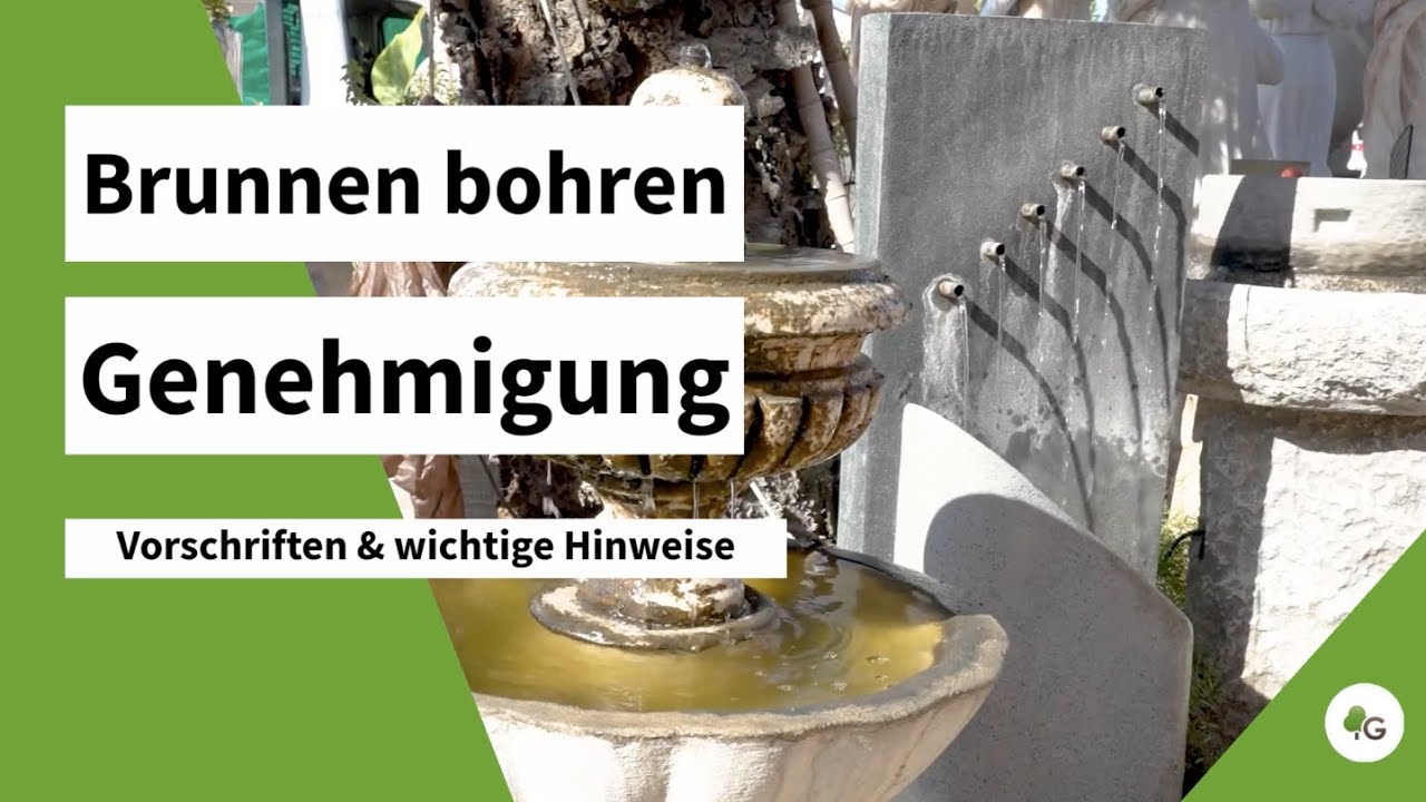 Brunnen bohren Genehmigung | Anzeige & wichtige Vorschriften