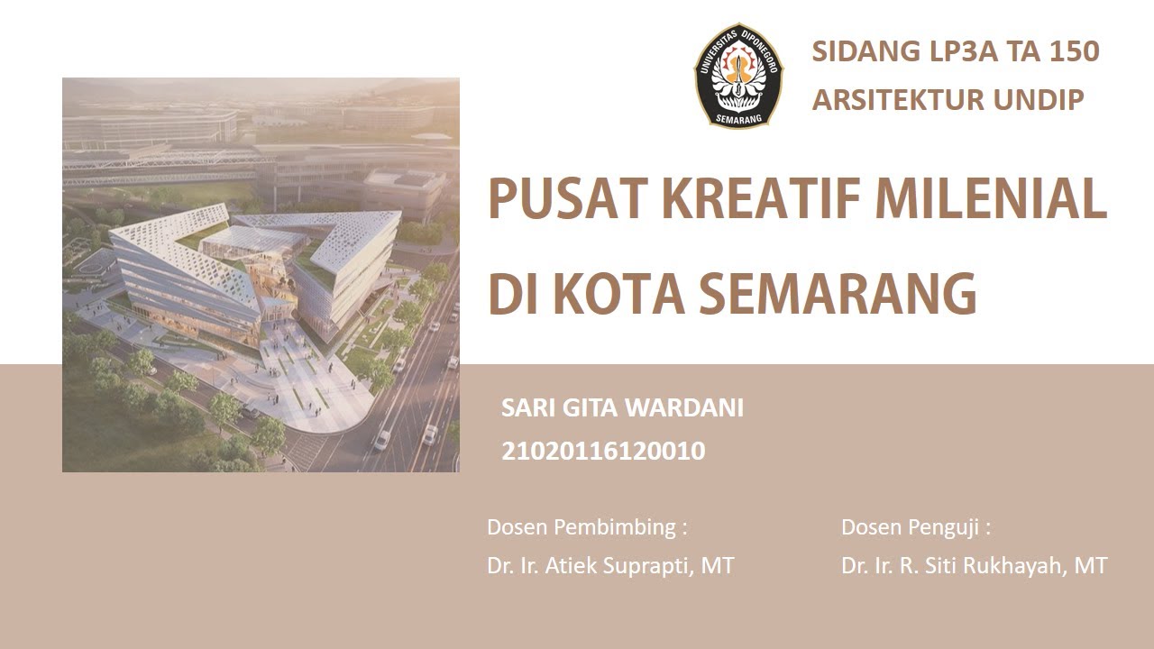 Sidang LP3A TA 150 - Pusat Kreatif Milenial di Kota Semarang - Sari Gita - Arsitektur UNDIP