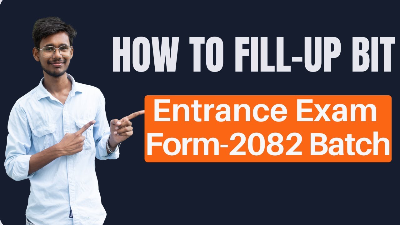 How to Fill Up BIT Entrance Exam Form 2082 &ndash; Step-by-Step Guide