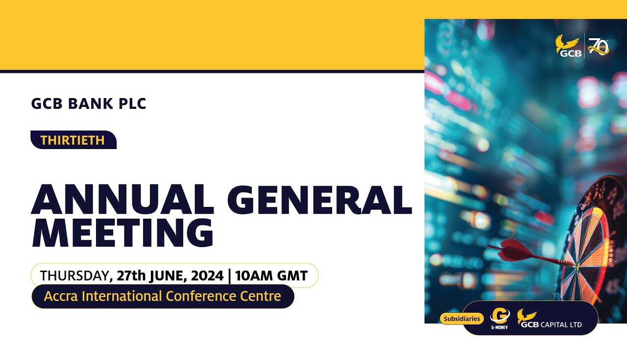 THE 30TH ANNUAL GENERAL MEETING OF GCB BANK PLC