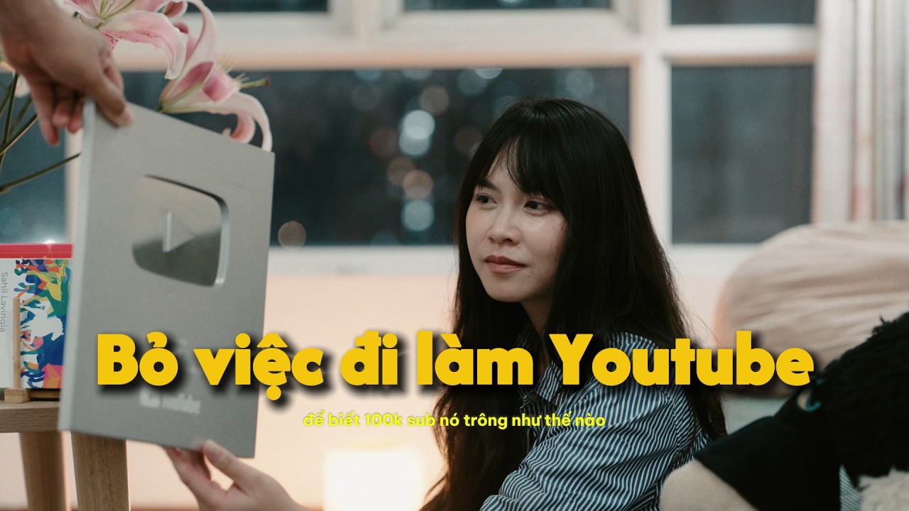 Bỏ việc để làm YOUTUBE