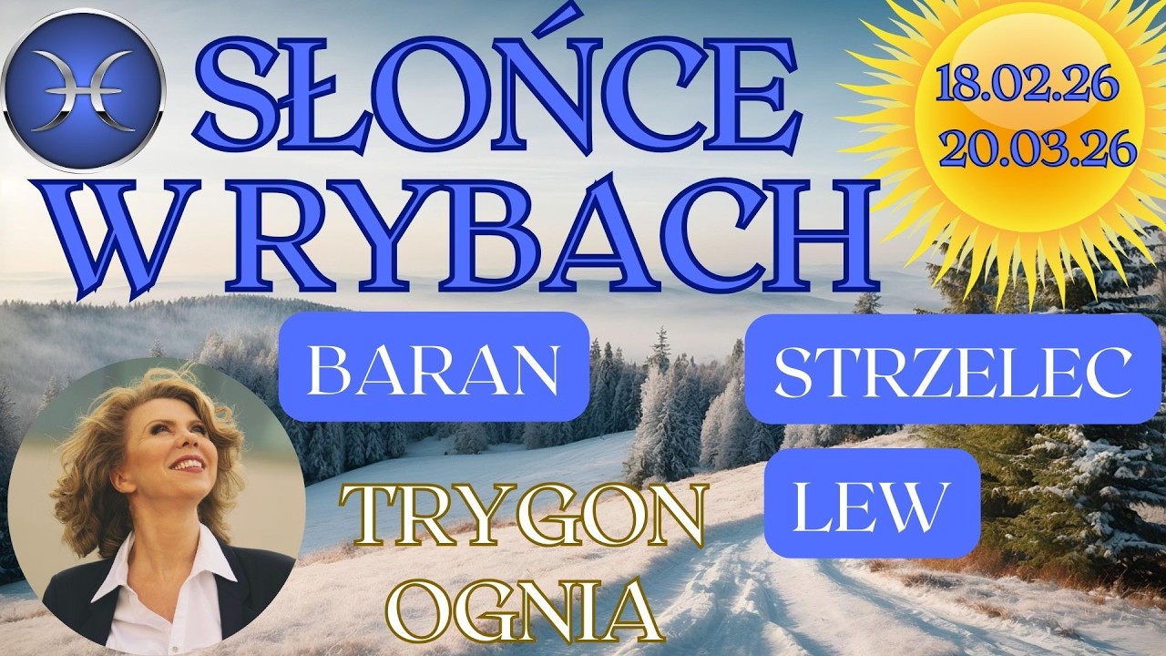 Słońce w RYBACH♓️ 18.02 - 20.03 🔥 Trygon ognia - Baran, Lew, Strzelec