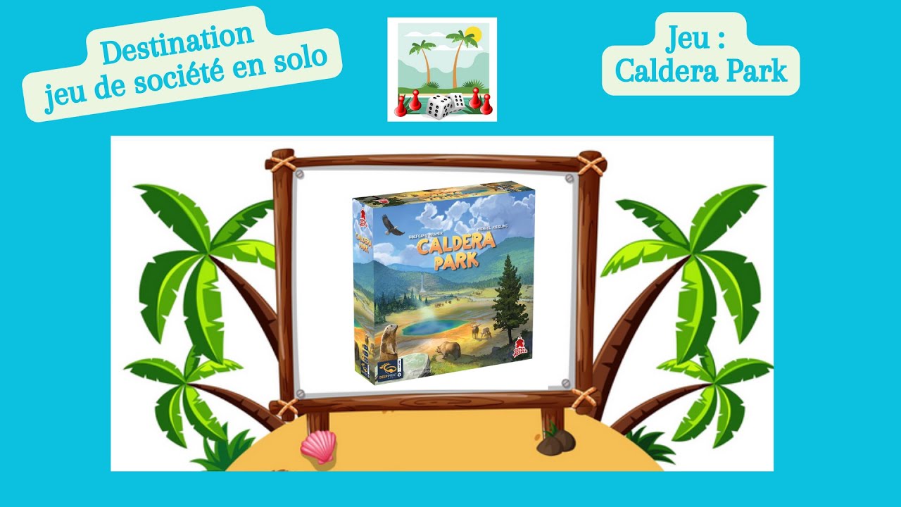 🐻 Caldera park (plateau face rivière) ♣ jeu de société en solo 🐻