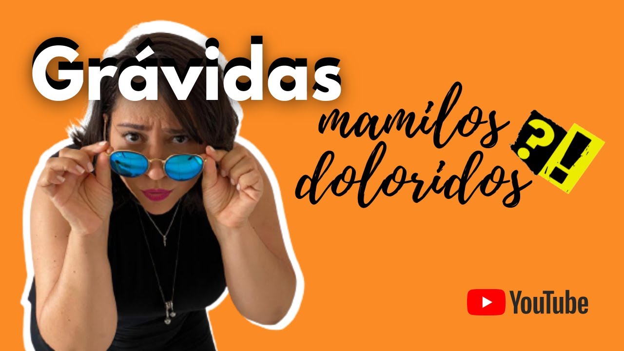 GR&Aacute;VIDA - DOR NOS SEIOS - MAMILOS DOLORIDOS 🤰