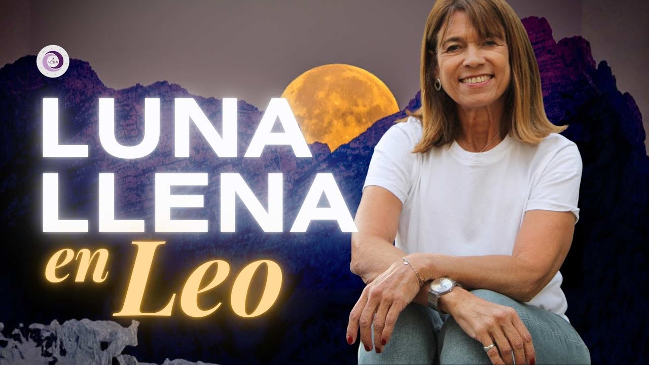 💥LUNA LLENA EN LEO 2026  QUE TRAERA PARA CADA SIGNO💥