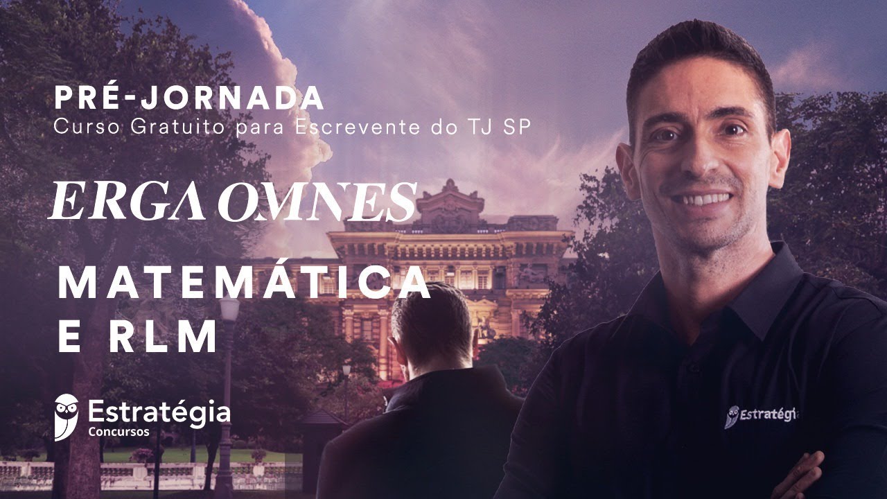 Curso Gratuito Escrevente TJ SP: Matemática e RLM - Prof. Brunno Lima