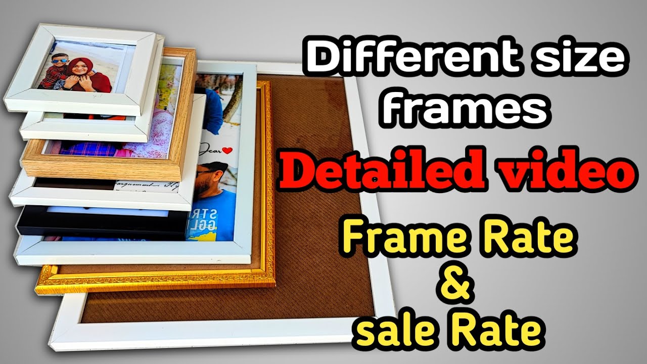 Frame Rate and Sale Rate | Detailed video different size frames | A3, A4, A5, 5×8, 6×4, 4×4  frame