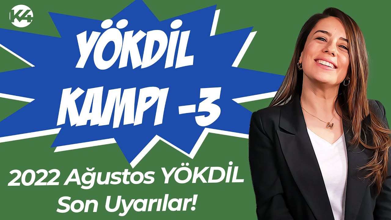 2022 AĞUSTOS YÖKDİL KAMPI - 3 🚀 YÖKDİL İÇİN SON UYARILAR- 3 🚀