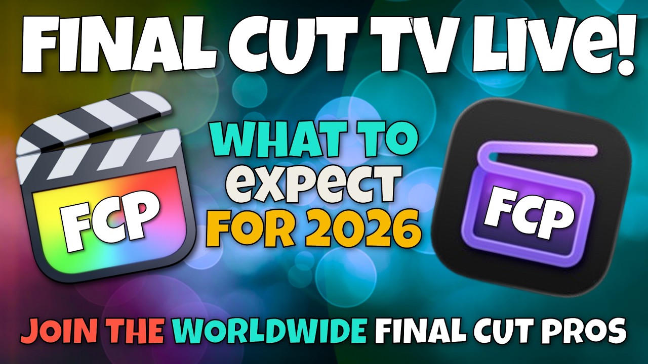 What to Expect for Final Cut Pro for 2026? Join in -  Final Cut TV LIVE!