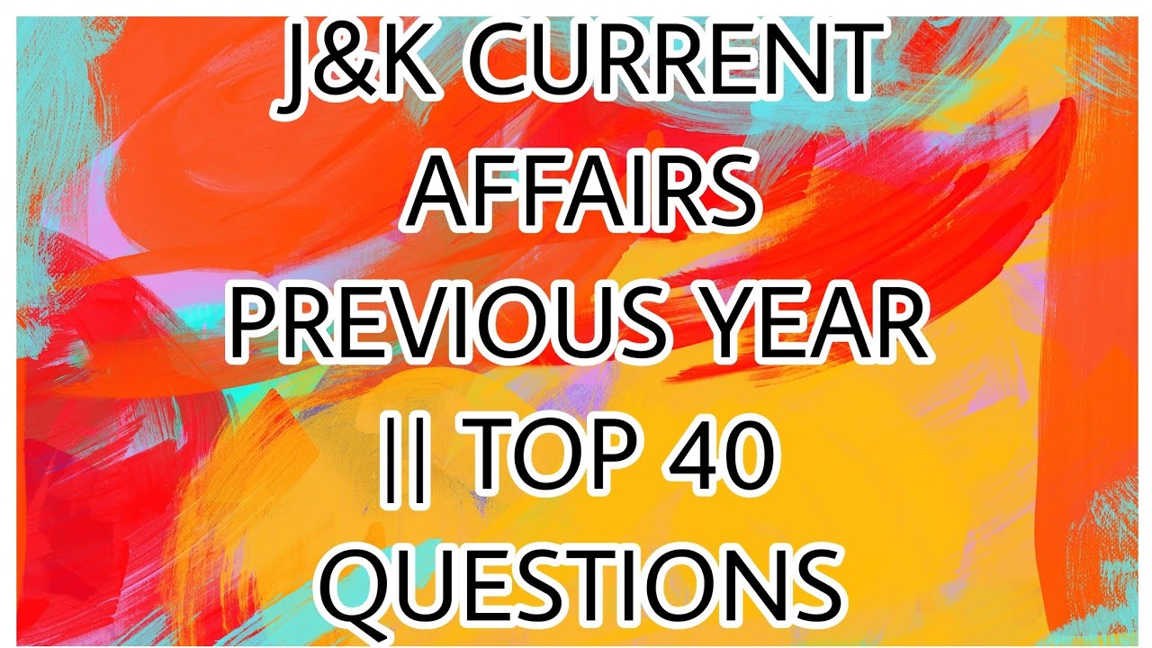 Jammu and kashmir Complete Current affairs || Last One Year