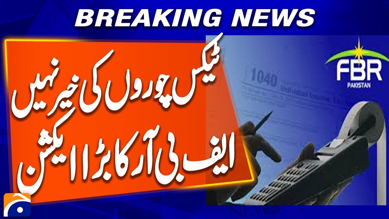 FBR Targets Tax Evaders | Action Against Non-Tax Payers in Pakistan | Breaking Report