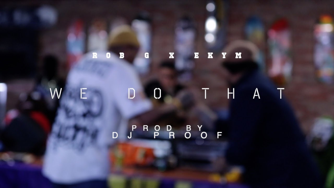 Rob Gonzales x Dj Proof We Do That feat  Ekym Official Video