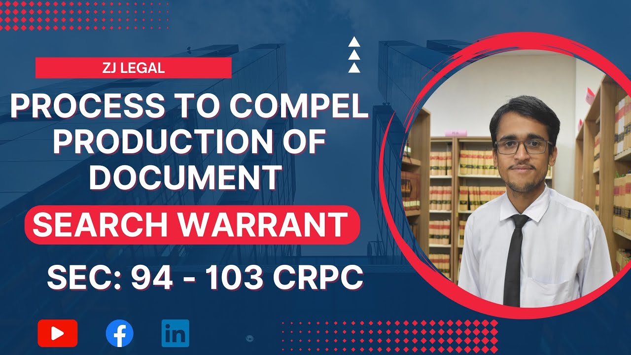 Process to compel production of Document | SEARCH WARRANT | Section 94 to 103 CrPC