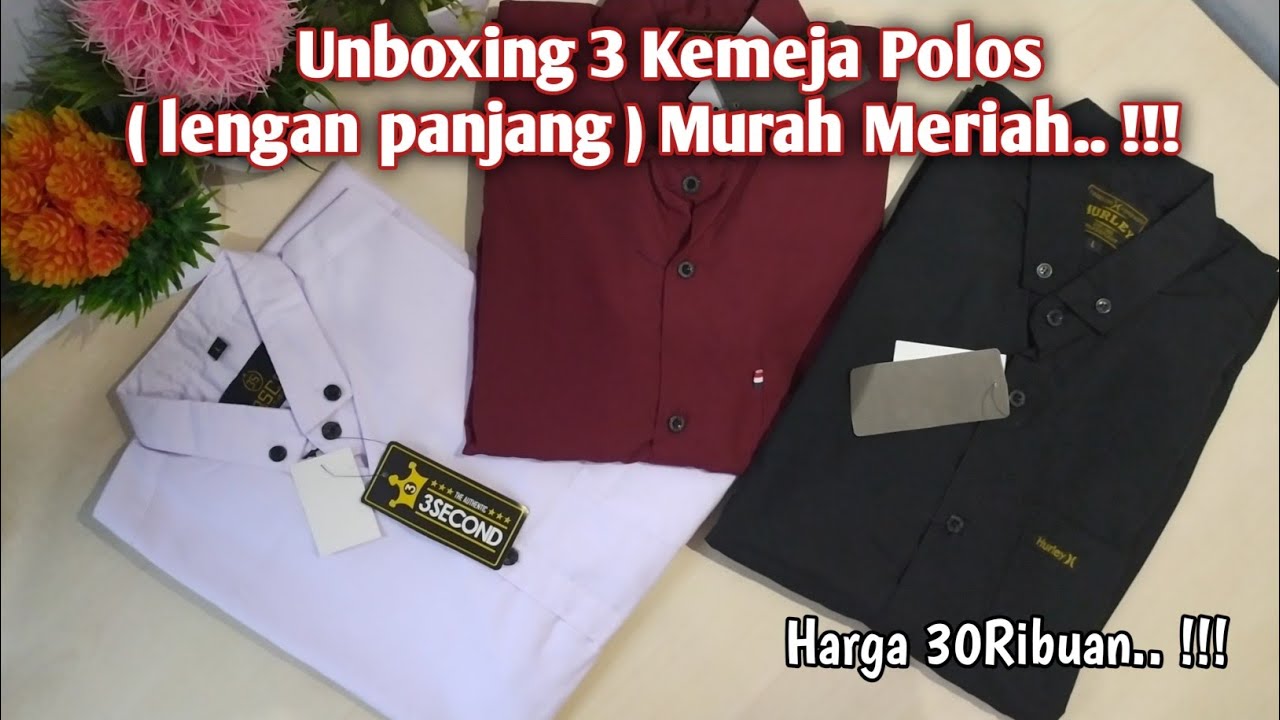 Unboxing Kemeja Polos Lengan Panjang Harga 30Ribuan, Cocok untuk dijual lagi Pasti Cuan...