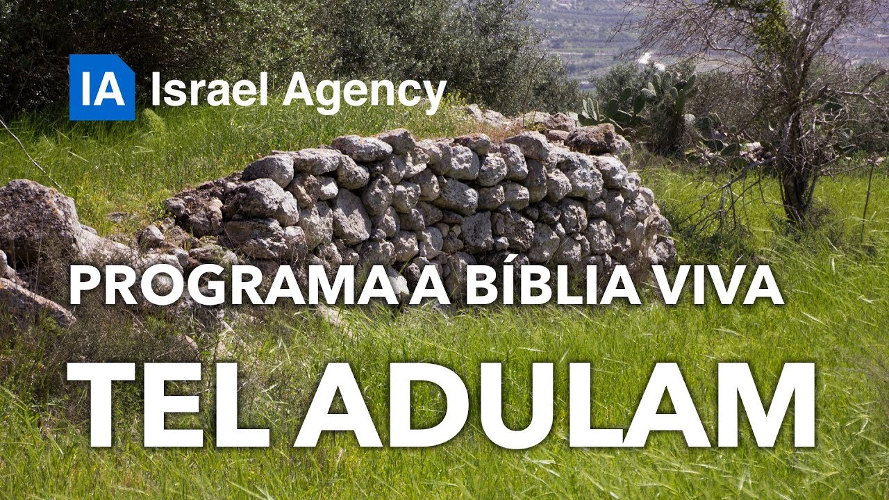 Programa a B&iacute;blia Viva - Tel Adulam - Nos Passos de Davi