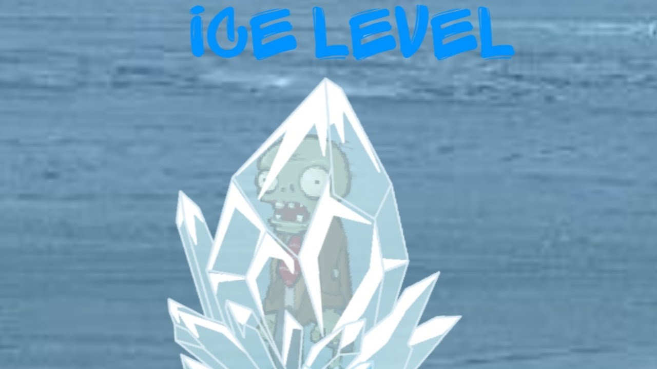be like pvz ice level