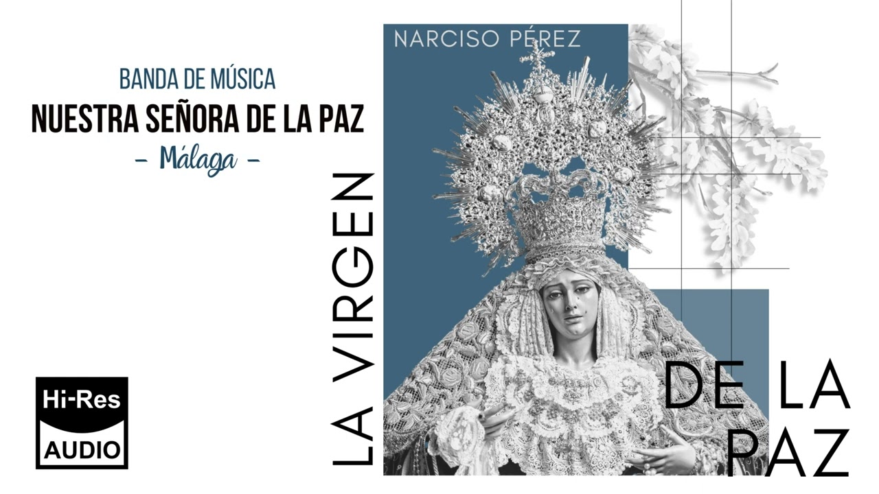 “La Virgen de la Paz” - Narciso Pérez Espinosa / Banda La Paz Málaga