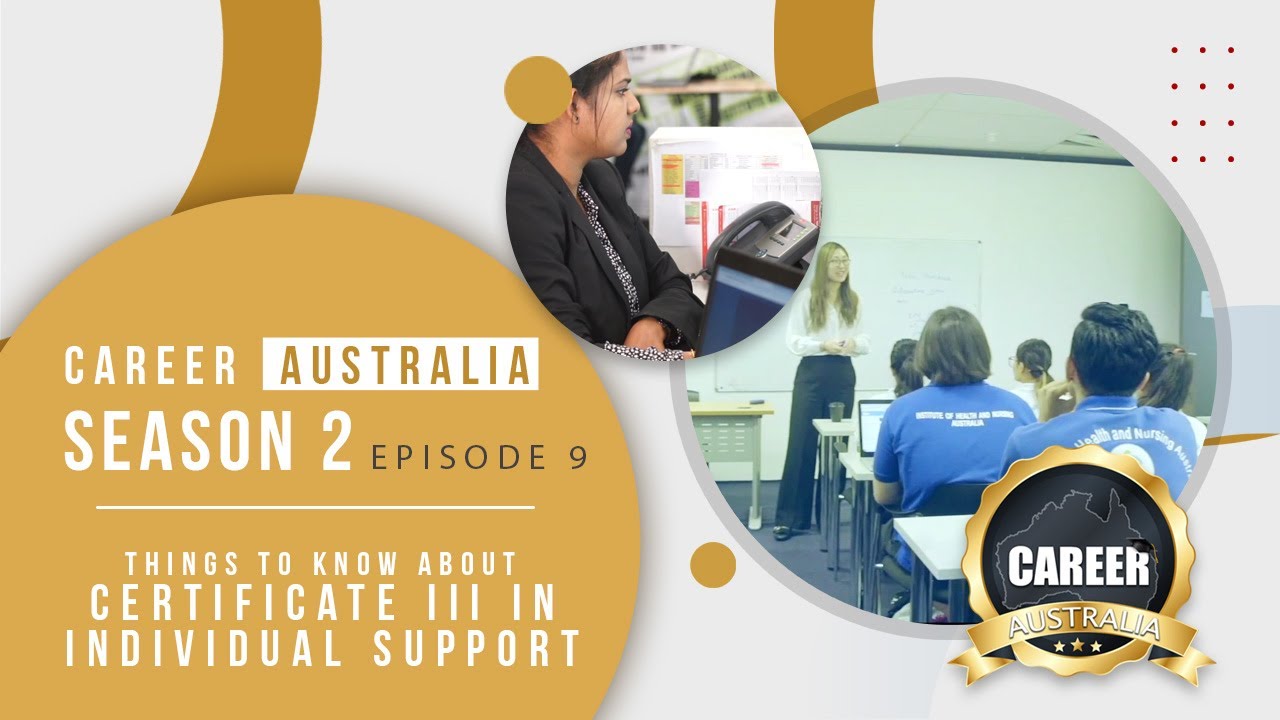 Career Australia Season 2 Episode 9 | Things to know about Certificate III  in Individual Support