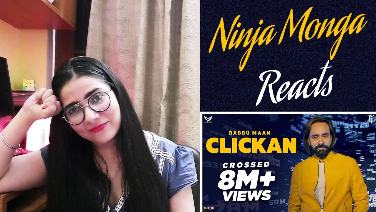 Babbu Maan - Clickan | Full Video | Pagal Shayar | Latest Punjabi Song 2020 | Ninja Monga Reacts