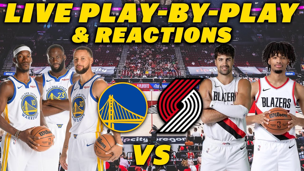 Golden State Warriors vs Portland Trail Blazers | Live Play-By-Play & Reactions