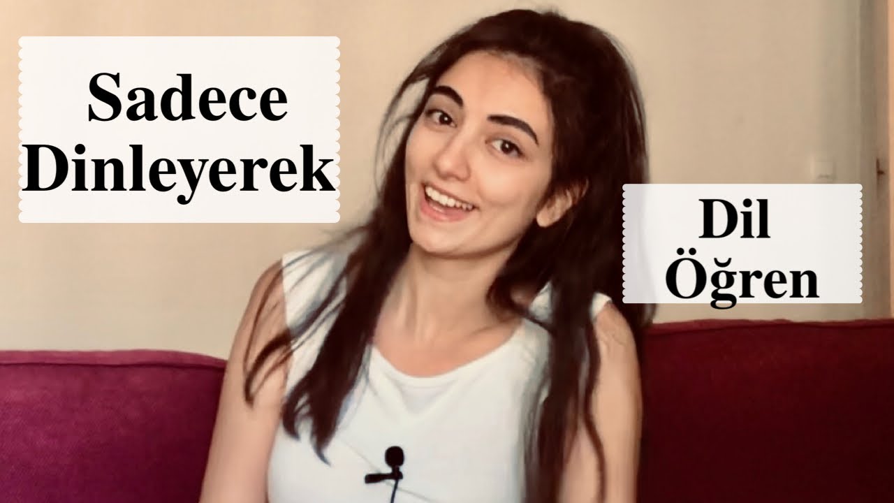 DİNLEYEREK DİL ÖĞREN  | Yeni bir seriye başlıyorum.