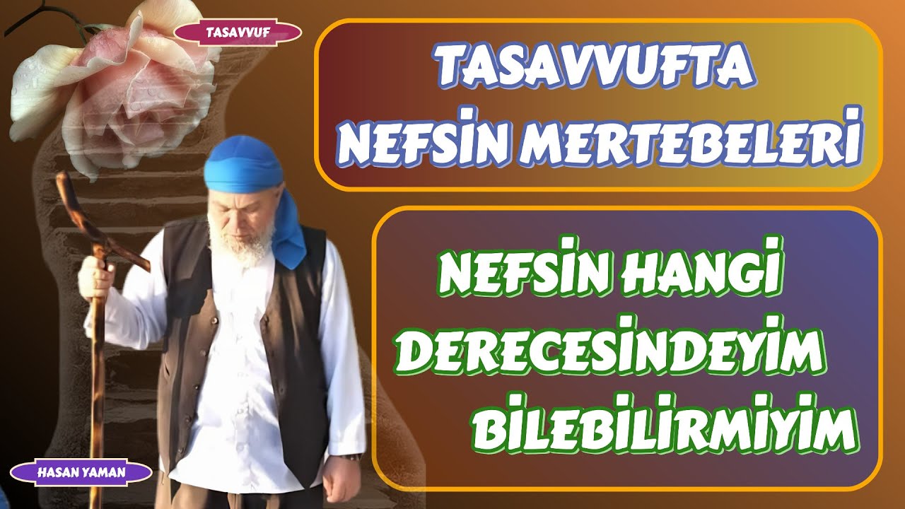 Nefsin mertebeleri. Nefsin hangi derecesindeyim bilebilirmiyim