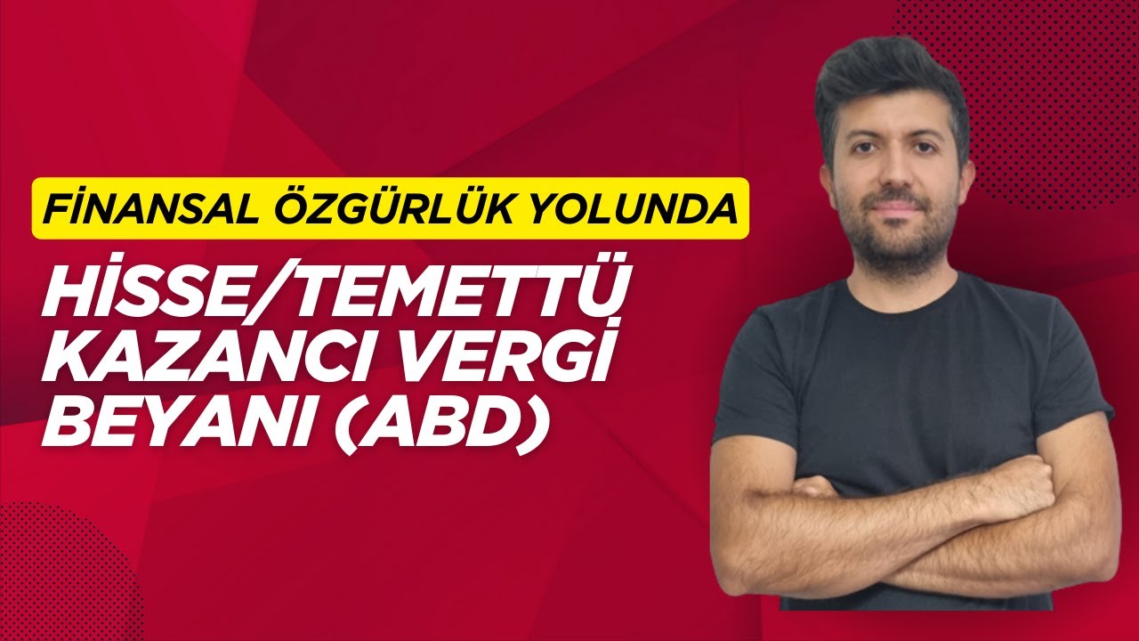 ABD Borsası Kazan&ccedil;larının Beyannamesi ve İade Talep Hakkı! / GİB Sitesinden G&ouml;sterimli Anlatım