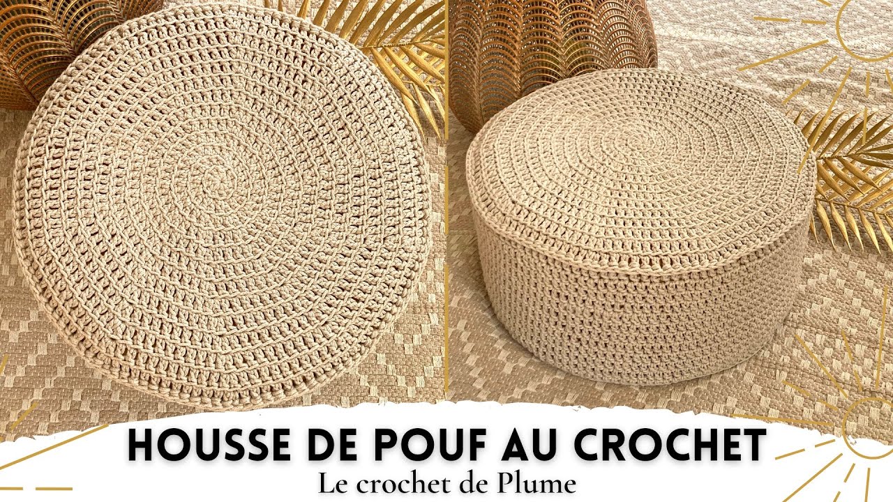 Comment faire une housse de pouf au crochet - Tuto Facile, Rapide et économique - Pas à pas