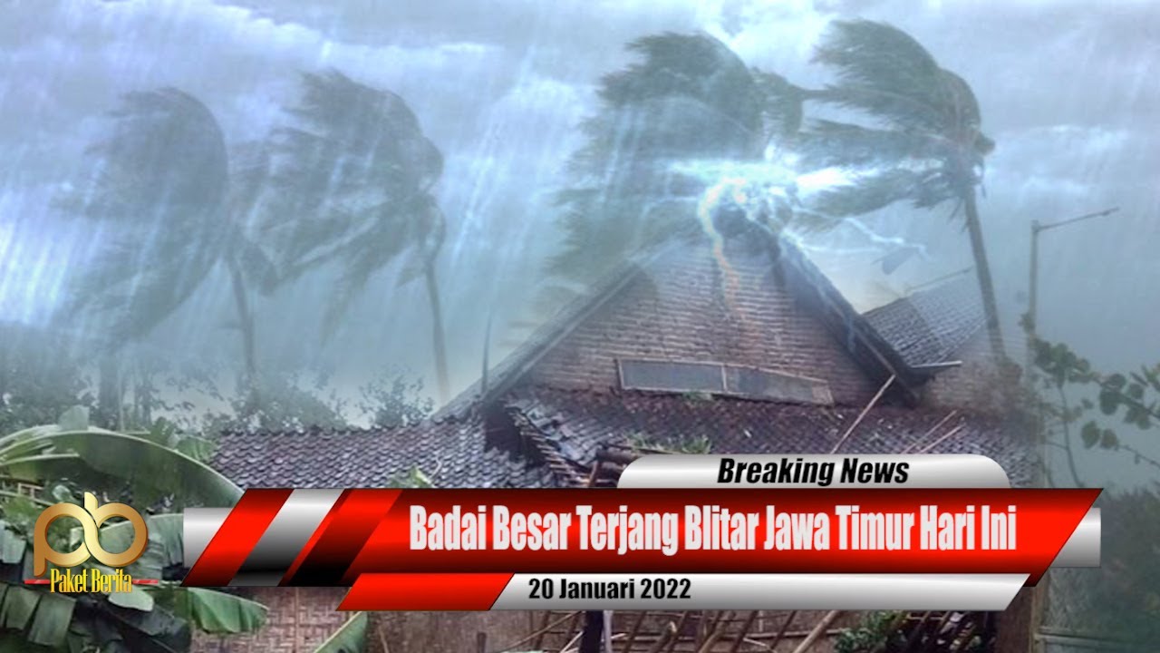 Badai Besar Terjang Blitar Jawa Timur Hari Ini
