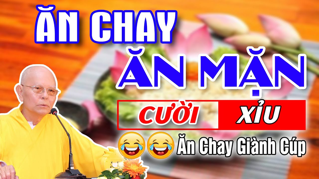 Ăn Chay Ăn Mặn - Ăn Chay Giành Cúp | HT Thích Từ Thông