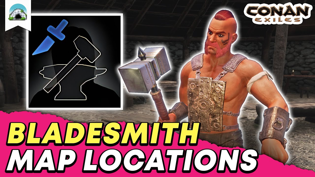 Best Bladesmith Locations: Where to find Named Blacksmiths - Guide | Conan Exiles