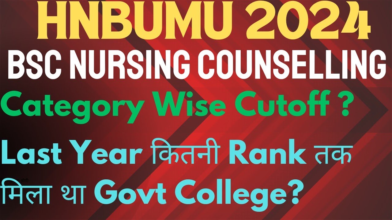 Uttarakhand BSc Nursing Counselling 2024|Category Wise Cutoff|Govt Quota Seats #hnbumu #bscnursing