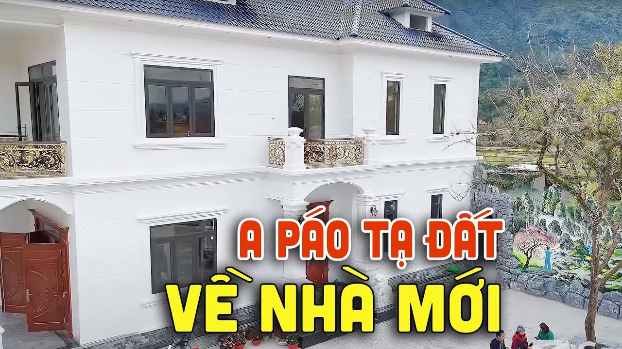 A PÁO Mời Thầy Bảo TẠ ĐẤT HÀN LONG MẠCH Về Nhà Mới - Toàn Cảnh Nhà Mới Xây A Páo