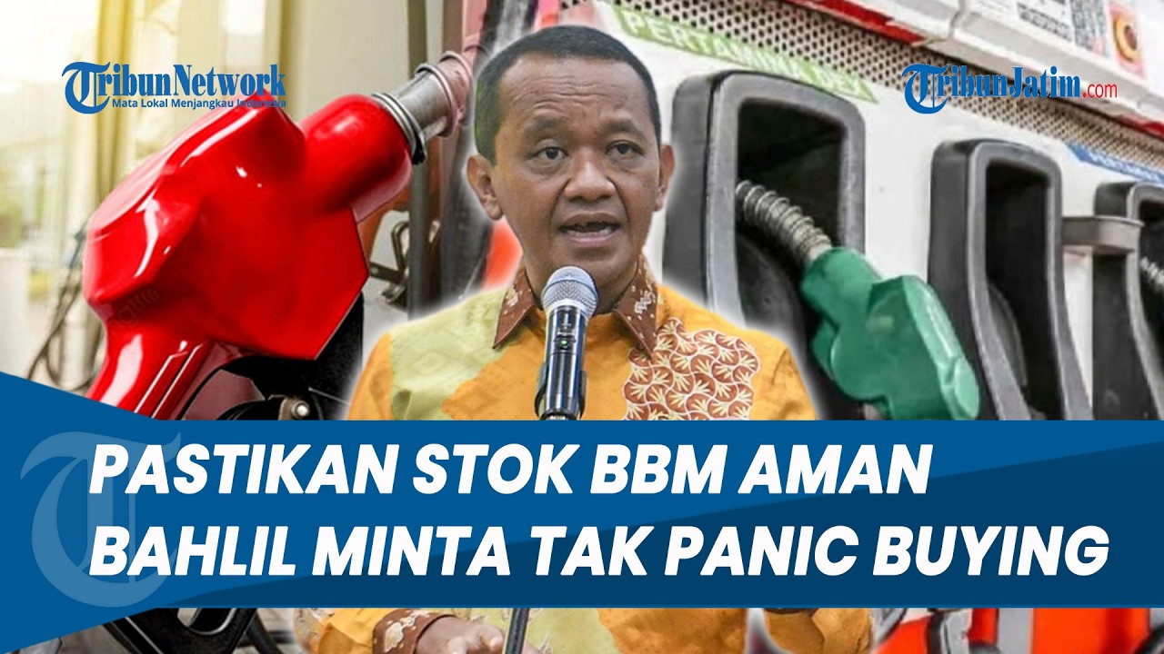 MINTA JANGAN PANIC BUYING! Bahlil Klarifikasi Stok BBM Sisa 20 Hari Buntut Perang Iran vs AS-Israel
