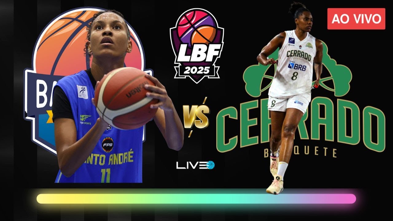 SANTO ANDRÉ x CERRADO - AO VIVO l LBF - LIGA DE BASQUETE FEMININO