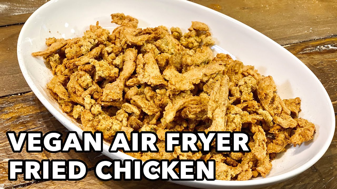 Best VEGAN Air Fryer Fried Chicken Recipe