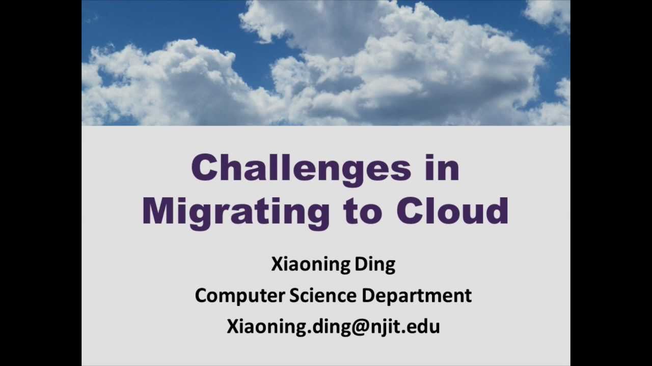 Cloud Computing: Dr. Xiaoning Ding on Cloud Architecture