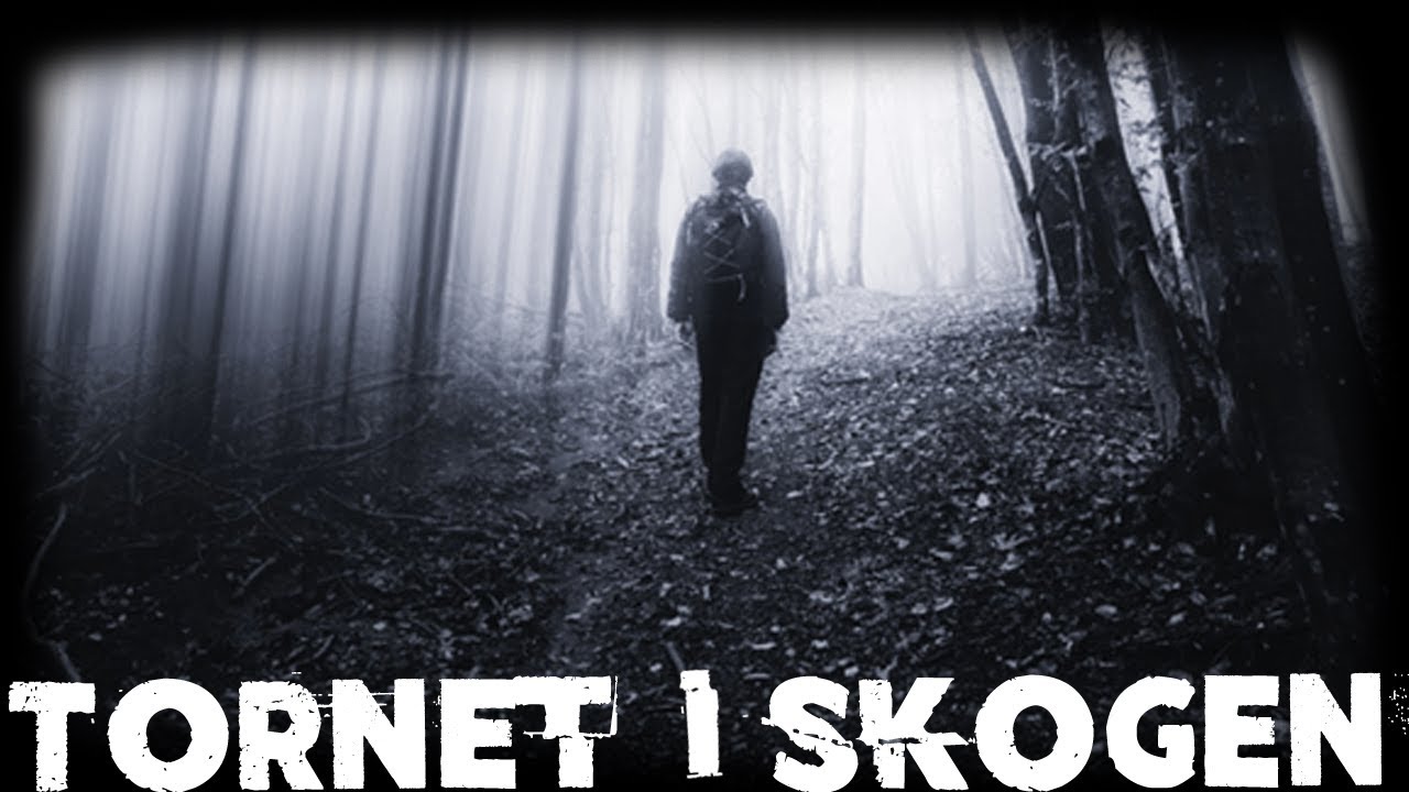 Tornet i Skogen - [Creepypasta]