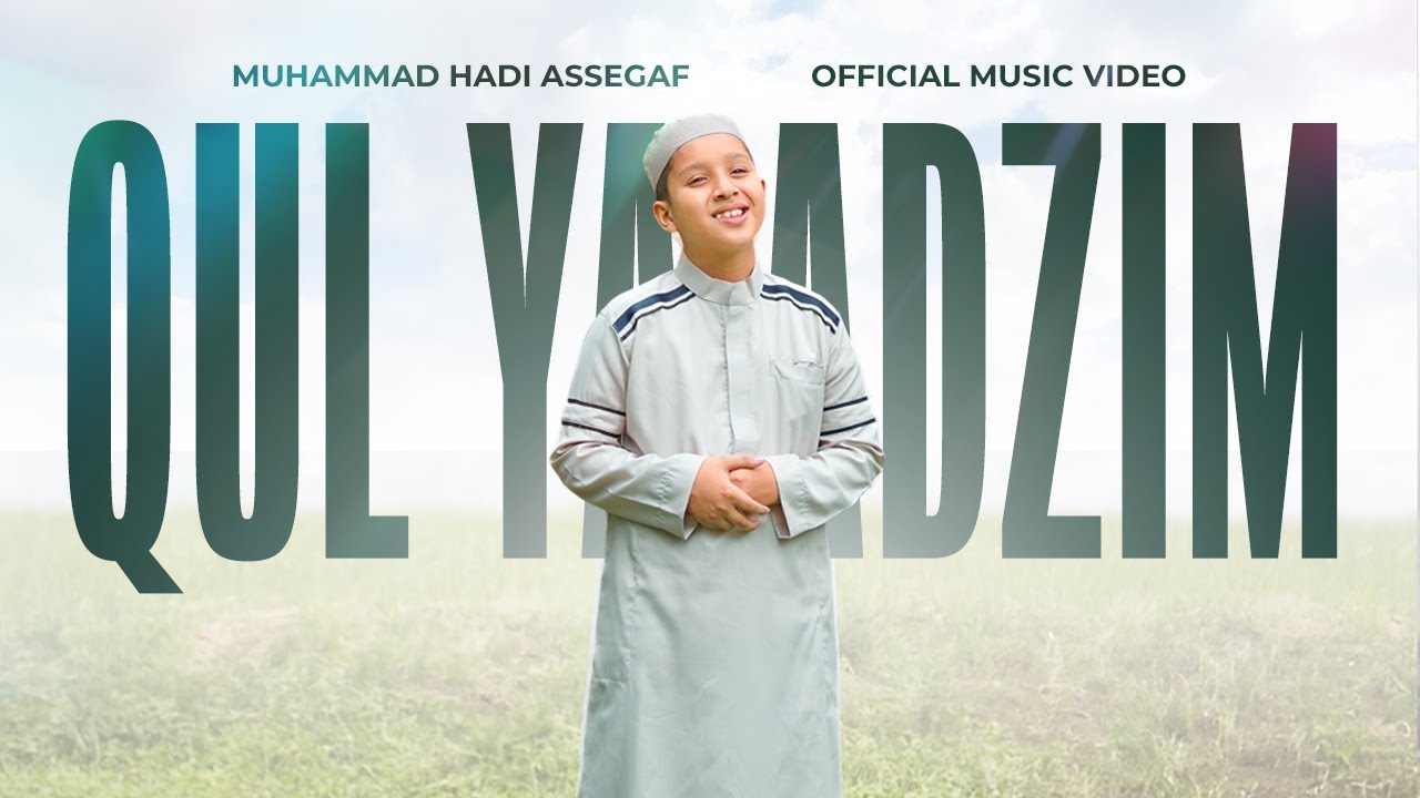 Muhammad Hadi Assegaf - Qul Ya Adzim  (Official Music Video)