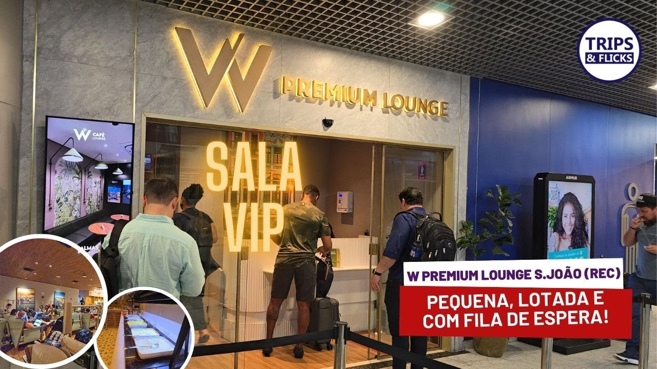 🍽️✈️  Sala VIP - W Premium Lounge São João, Recife: pequena, lotada e com espera... Vale a Pena? 🤔