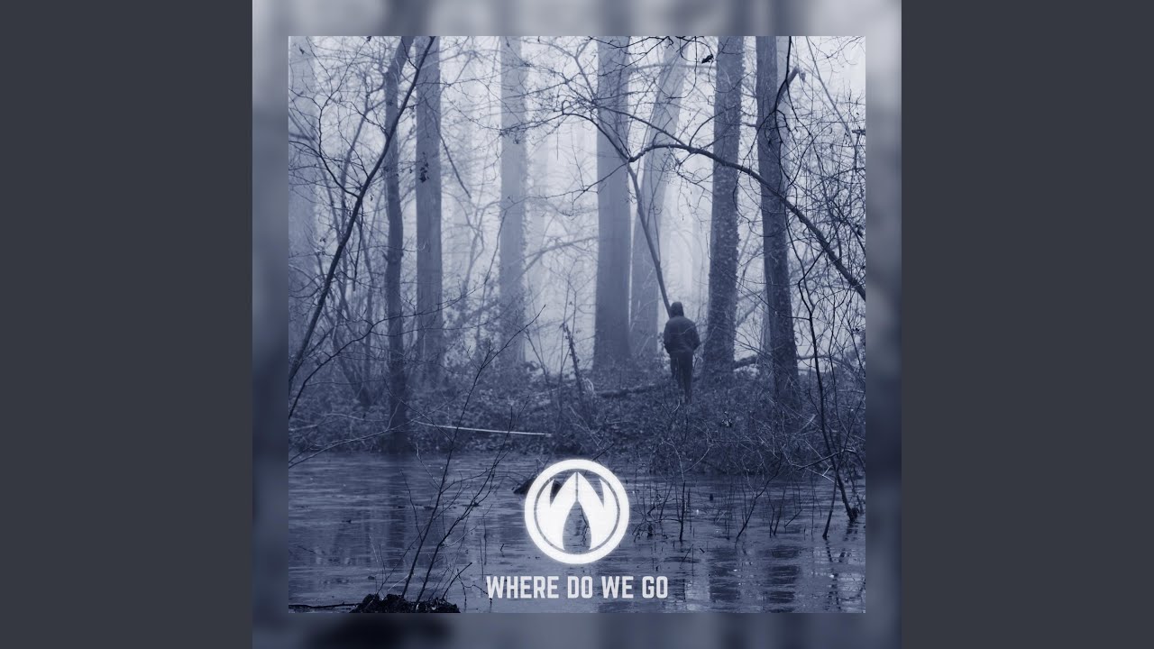 Where Do We Go