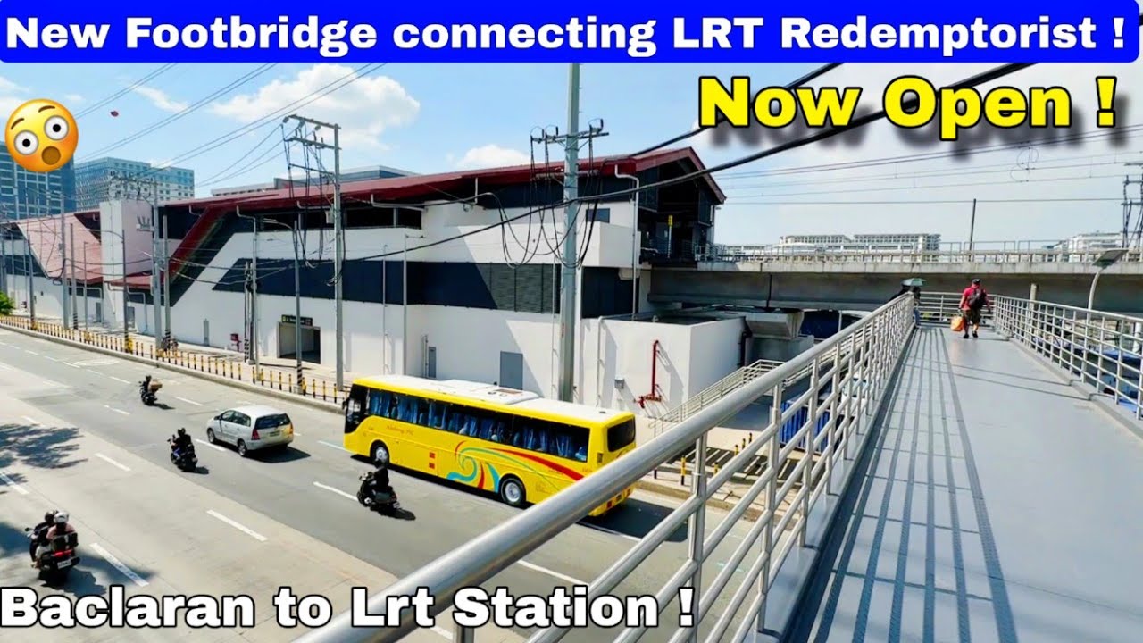 Now Open ! New Footbridge connecting Baclaran to Lrt 1 Redemptorist Station ! Roxas Blvd Nov 23 2024