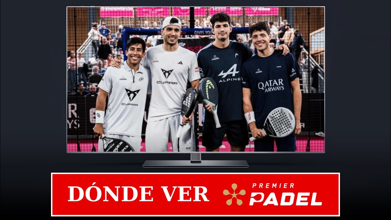 ¿DÓNDE SE PUEDE VER PREMIER PADEL EN 2025?