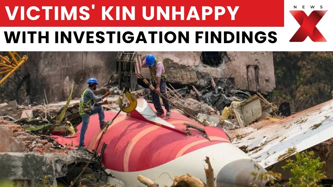 Air India Crash Probe: Victims' Kin Unhappy With Investigation Findings | NewsX