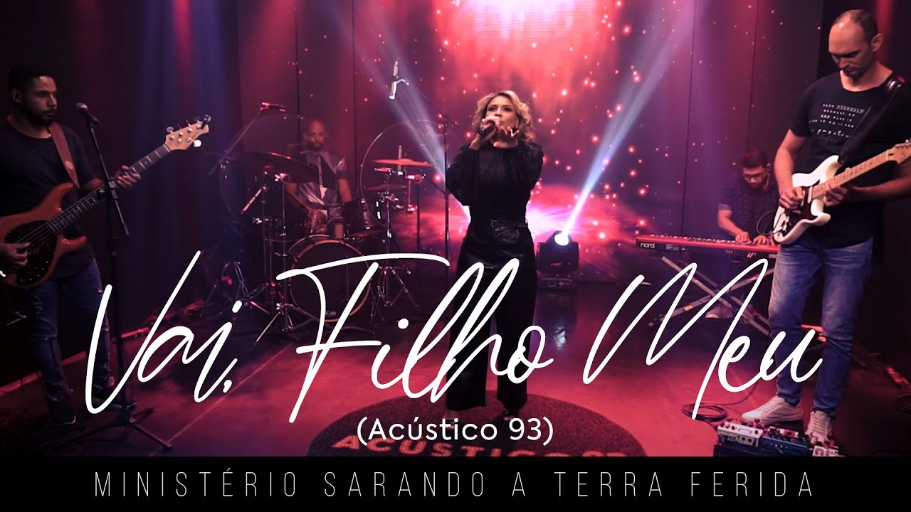 Min. Sarando a Terra Ferida - Vai, Filho Meu - Acústico 93 - AO VIVO - 2021