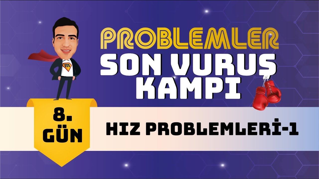 Hız Problemleri - 1 I Problemler Kampı I 8. G&uuml;n I #mathman #problemler