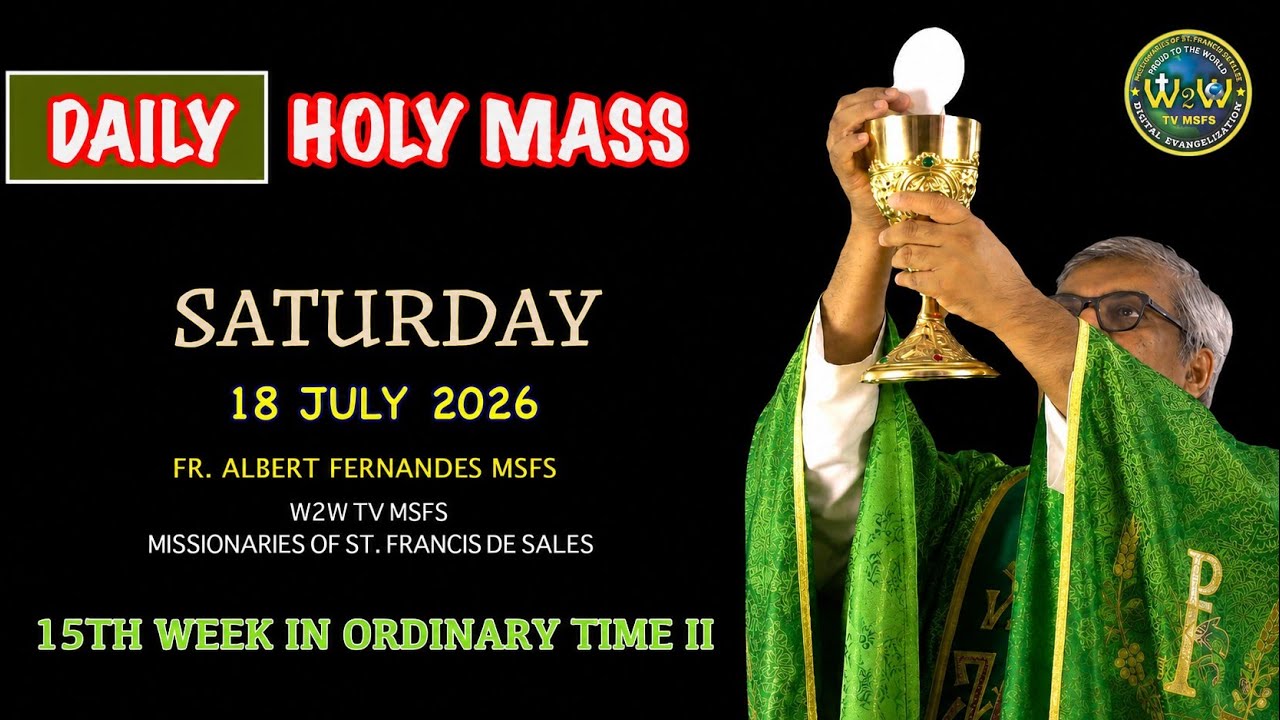 SATURDAY HOLY MASS | 18 JULY 2026 | 15TH WEEK IN ORDINARY TIME II by Fr  Albert #holymasstoday